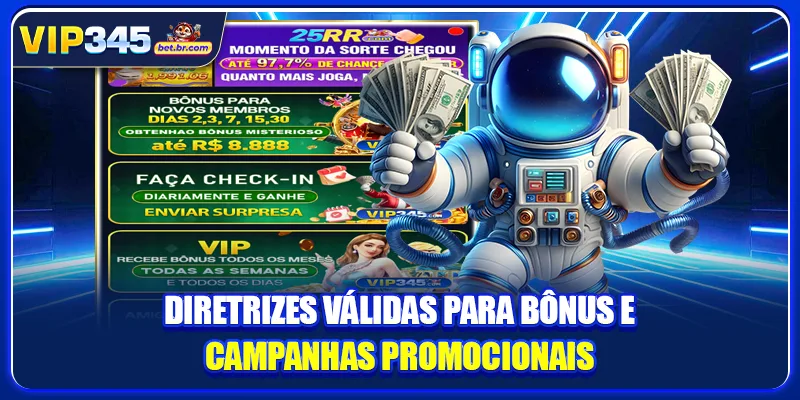 Diretrizes válidas para bônus e campanhas promocionais